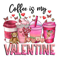 Coffee Is MY Valentine | Teevron