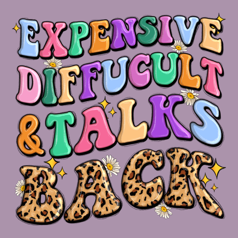 Expensive Diffucult And Talks Back Heavyweight Hoodie by MaliasSmallBusiness | Teevron