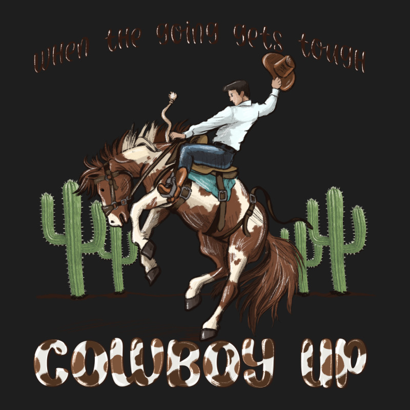 When The Going Gets Tough Cowboy Up Heavyweight Hoodie by MaliasSmallBusiness | Teevron