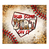 rub some dirt on it baseball | Teevron
