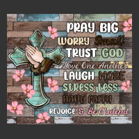 pray big worry small trust god | Teevron