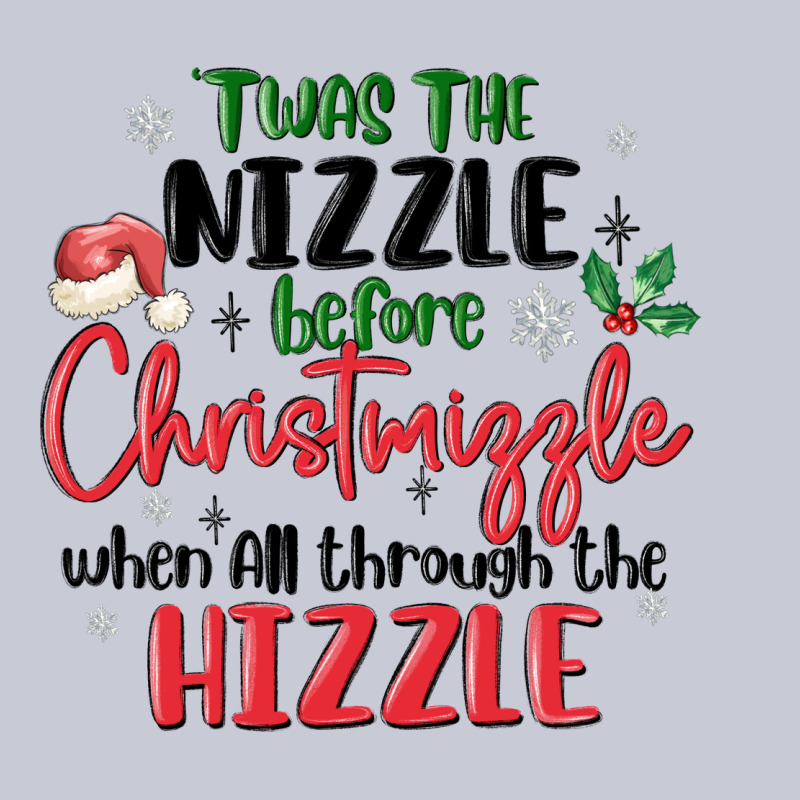 Twas The Nizzle  Before Christmizzle Heavyweight Hoodie by MaliasSmallBusiness | Teevron