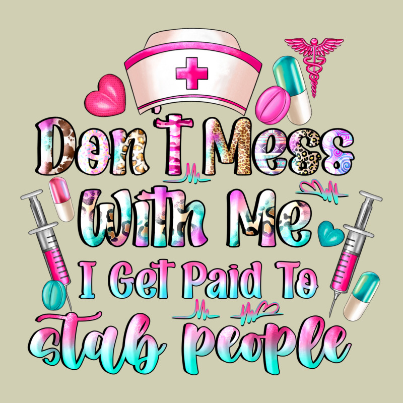 Don't Mess With Me I Get Paid To Stab People Heavy Core Tee by CowhideDigitalArt | Teevron