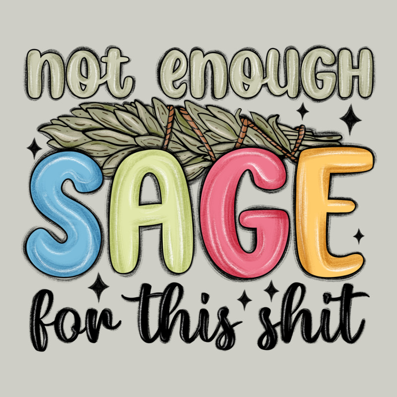 Not Enough Sage For This Shit Heavyweight Hoodie by MaliasSmallBusiness | Teevron