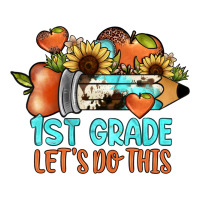 1 st grade let's do this | Teevron