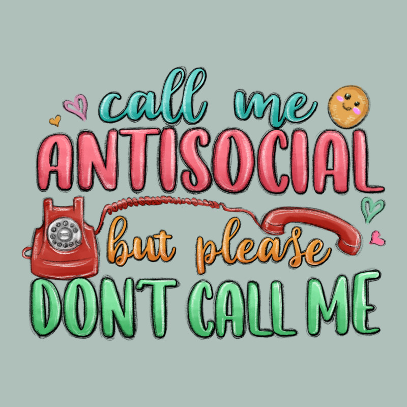 Call Me Antisocial But Please Dont Call Me Heavyweight Hoodie by MaliasSmallBusiness | Teevron