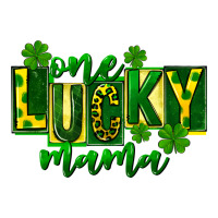 one lucky mama st patricks | Teevron