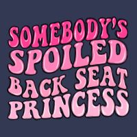 Somebodys Spoiled Back Seat Princess Heavyweight Hoodie | Teevron