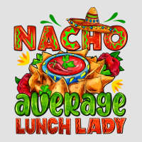 Nacho Average Lunch Lady  With Nacho Premium Hoodie | Teevron