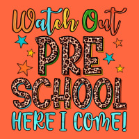 Watch Out Preschool Here I Come! Premium Hoodie | Teevron