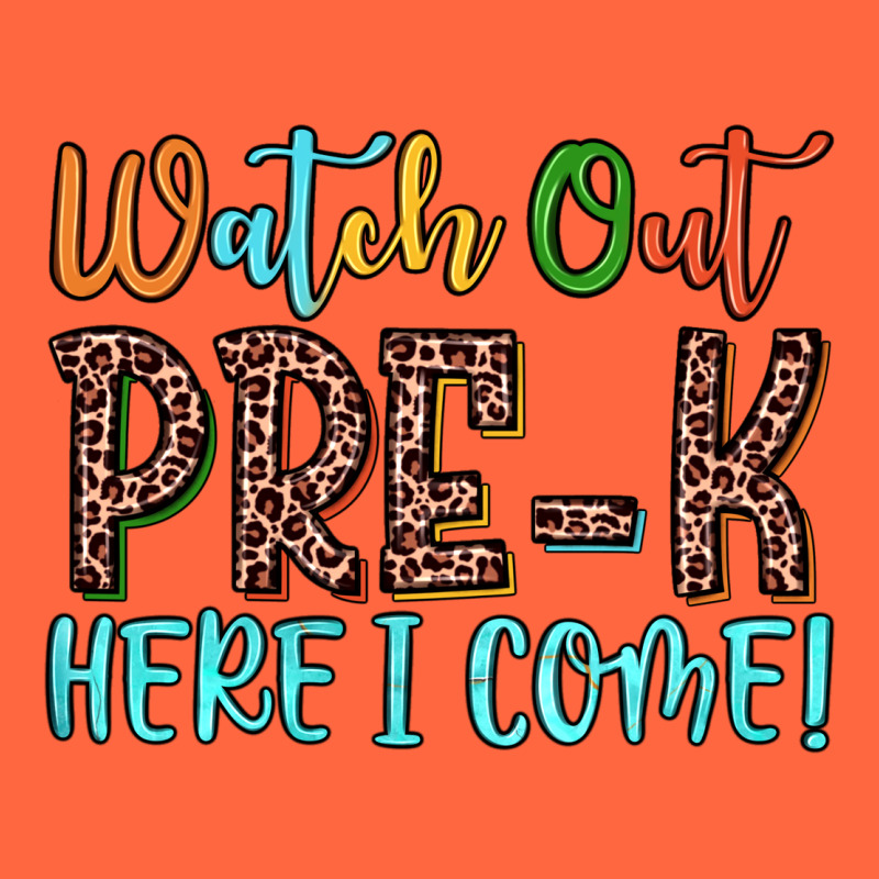 Watch Out Pre K Here I Come! Premium Hoodie by JahusDesignShop | Teevron
