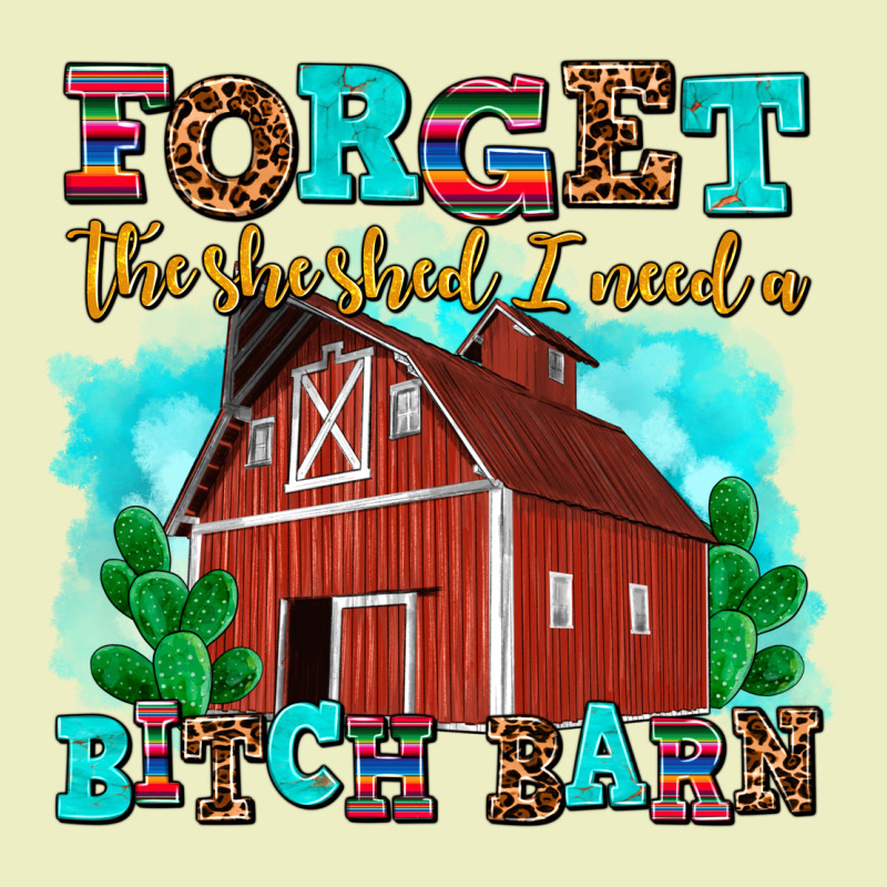 Forget The She Shed I Need A Bitch Barn Urban Hoodie by AdoDesignShop | Teevron