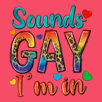 Sounds Gay Im In Premium Sweatshirt | Teevron