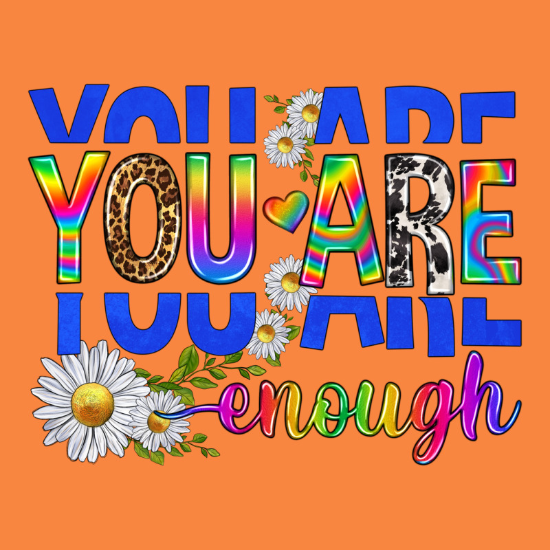 You Are Enough With Daisies Premium Sweatshirt by texasbilliewilder | Teevron