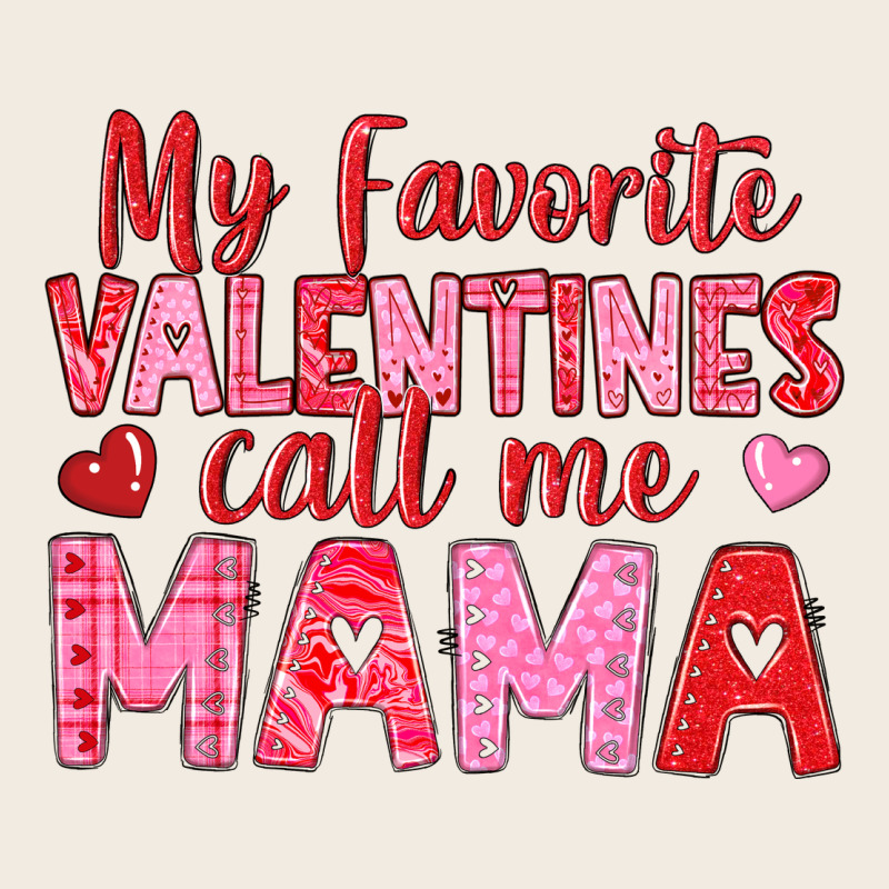 My Favorite Valentines Call Me Mama Premium Sweatshirt by texasbilliewilder | Teevron