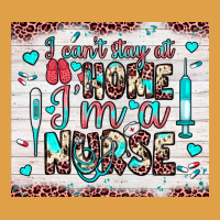I Can’t Stay At Home I’m A Nurse Premium Hoodie | Teevron