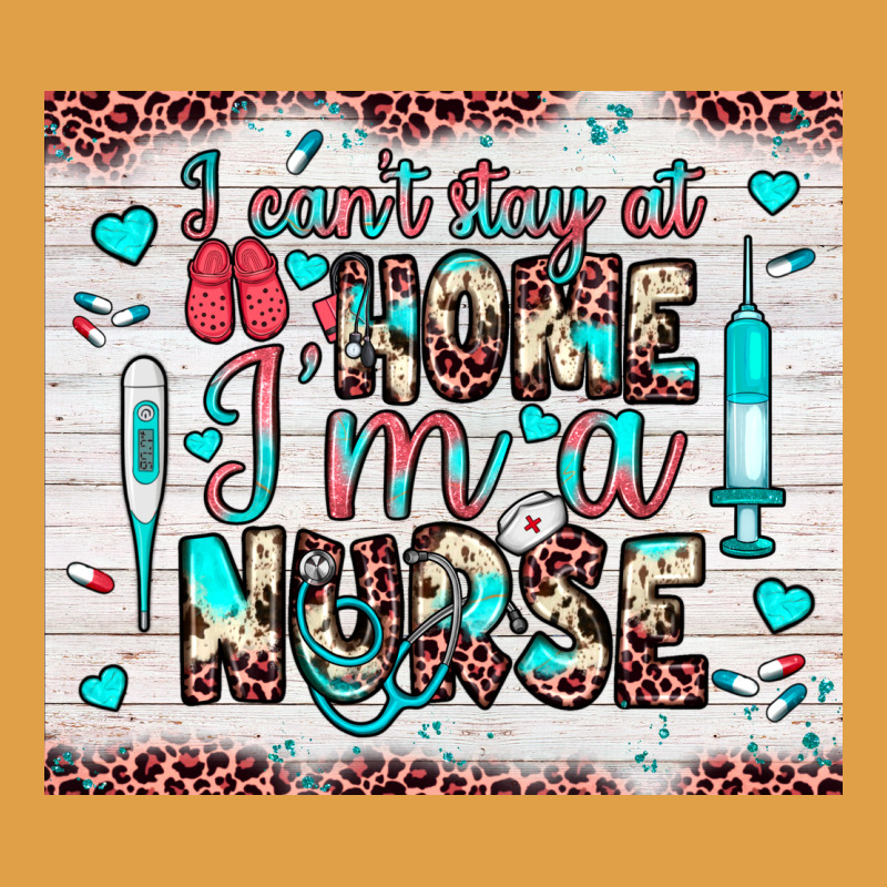 I Can’t Stay At Home I’m A Nurse Premium Hoodie by JahusDesignShop | Teevron
