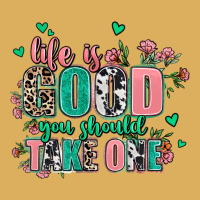 Life Is Good You Should Take One Premium Hoodie | Teevron