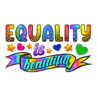 Equality Is Beautiful | Teevron