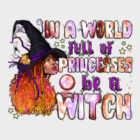 In A World Full Of Princesses Be A Witch Urban Hoodie | Teevron
