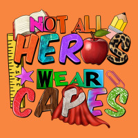 Not All Heros Wear Capes Premium Sweatshirt | Teevron