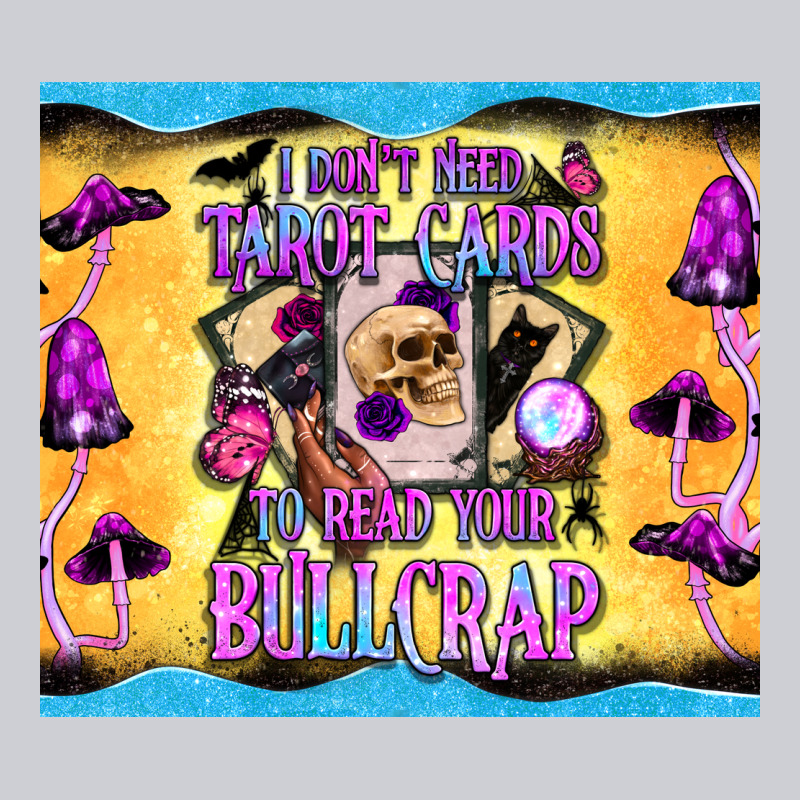 I Don't Need Tarot Cards To Read Your Bullcrap Tumbler Urban Hoodie by BundleAndBundleShop | Teevron