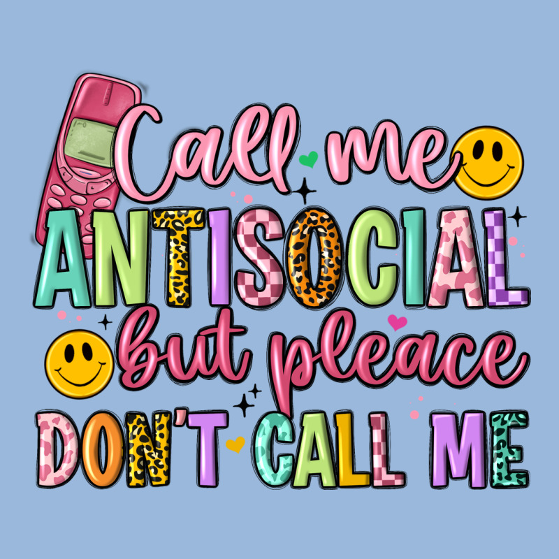 Call Me Antisocial But Please Don't Call Me Premium Hoodie by Artiststas | Teevron