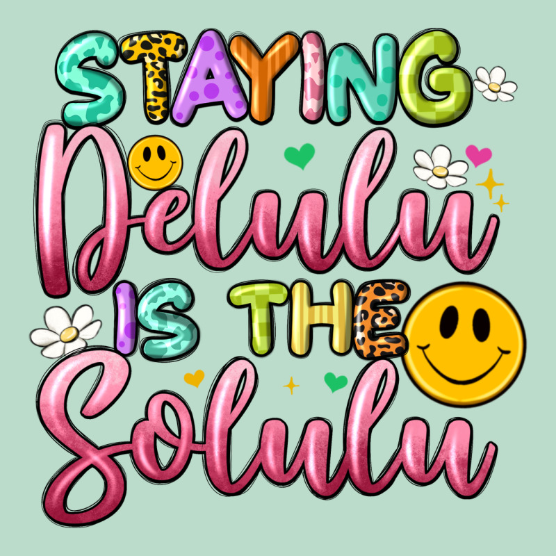 Staying Delulu Is The Solulu Premium Hoodie by Artiststas | Teevron