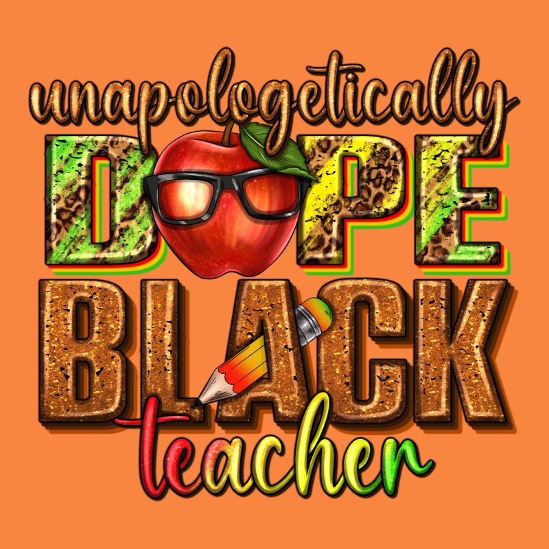 Unapologetically Dope Black Teacher Juneteenth Premium Sweatshirt by texasbilliewilder | Teevron
