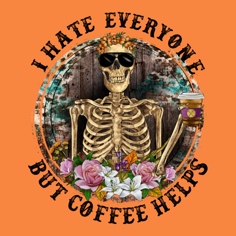 I Hate Everyone But Coffee Helps With Flowers Premium Sweatshirt by RanaPortraitStore | Teevron