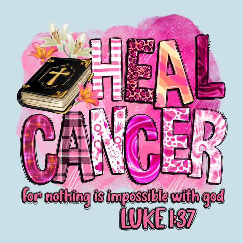 Heal Cancer For Nothing Is Impossible With God Ladies Tee by BarkalooDesign | Teevron