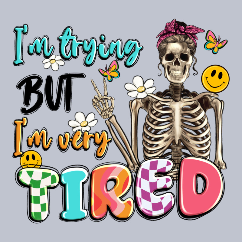 Im Trying But Im Very Tired Premium Hoodie by Artiststas | Teevron