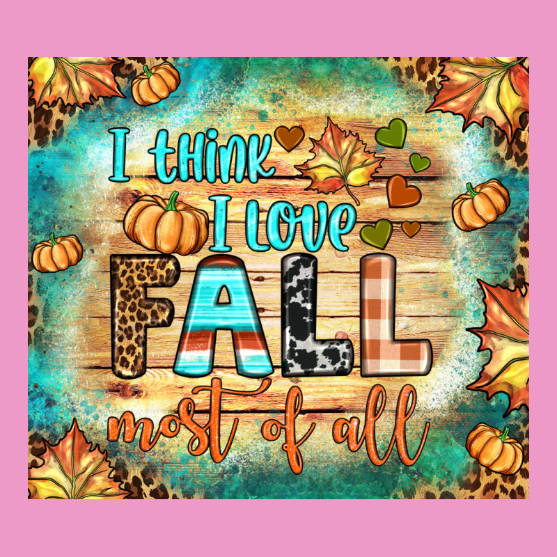 I Think I Love Fall Most Of All Tumbler Urban Hoodie by BundleAndBundleShop | Teevron