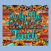 Only The Brave Teach Premium Hoodie | Teevron