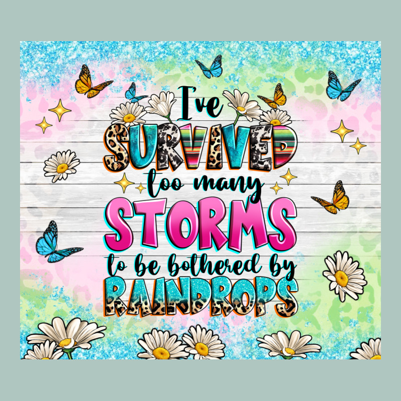 Ive Survived Too Many Storms Premium Sweatshirt by texasbilliewilder | Teevron