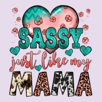 Sassy Just Like My Mama Premium Hoodie | Teevron