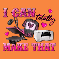 I Can Totally Make That Premium Sweatshirt | Teevron