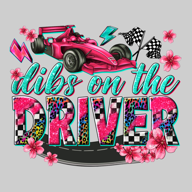 Dibs On The Driver Premium Sweatshirt by texasbilliewilder | Teevron