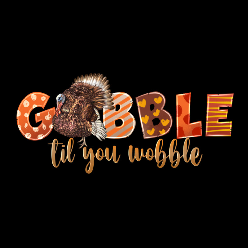 Gobble Gobble Til You Wobble Premium Tee by LillyAllenDesigns | Teevron