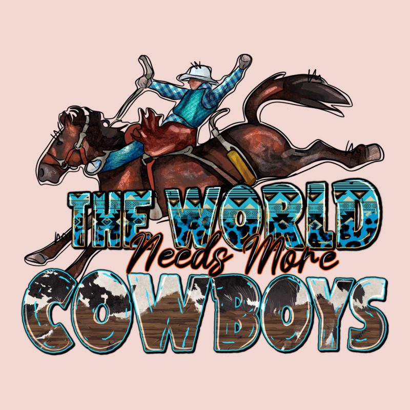 The World Needs More Cowboys Premium Sweatshirt by Zillion Design Studio | Teevron