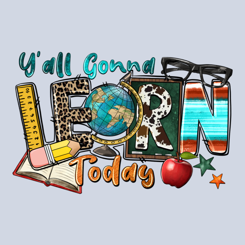 Y'all Gonna Learn Today Premium Sweatshirt by Zillion Design Studio | Teevron
