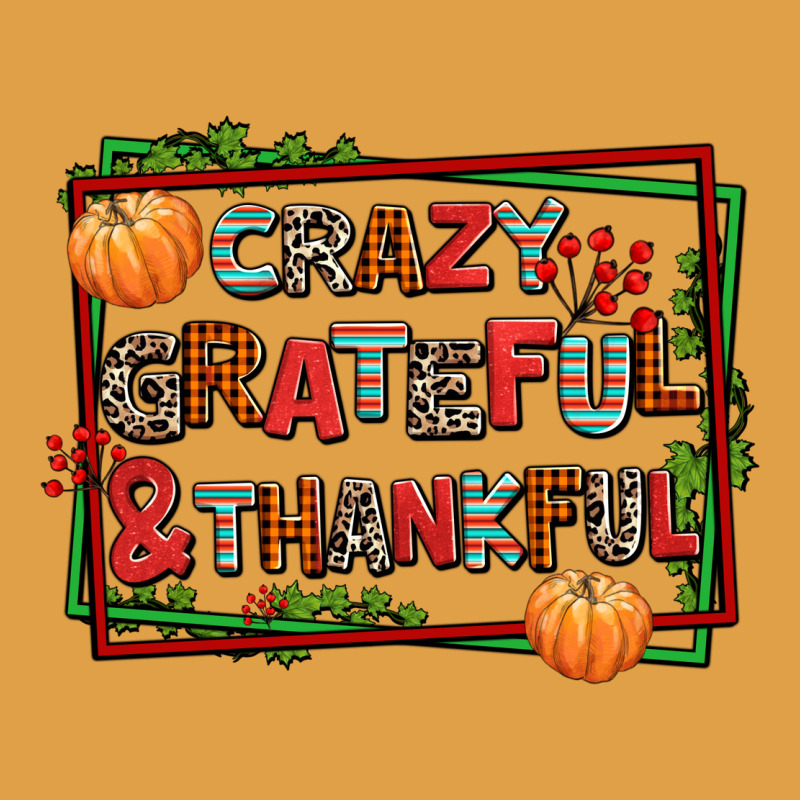Crazy Grateful And Thankful Premium Hoodie by AdoDesignShop | Teevron