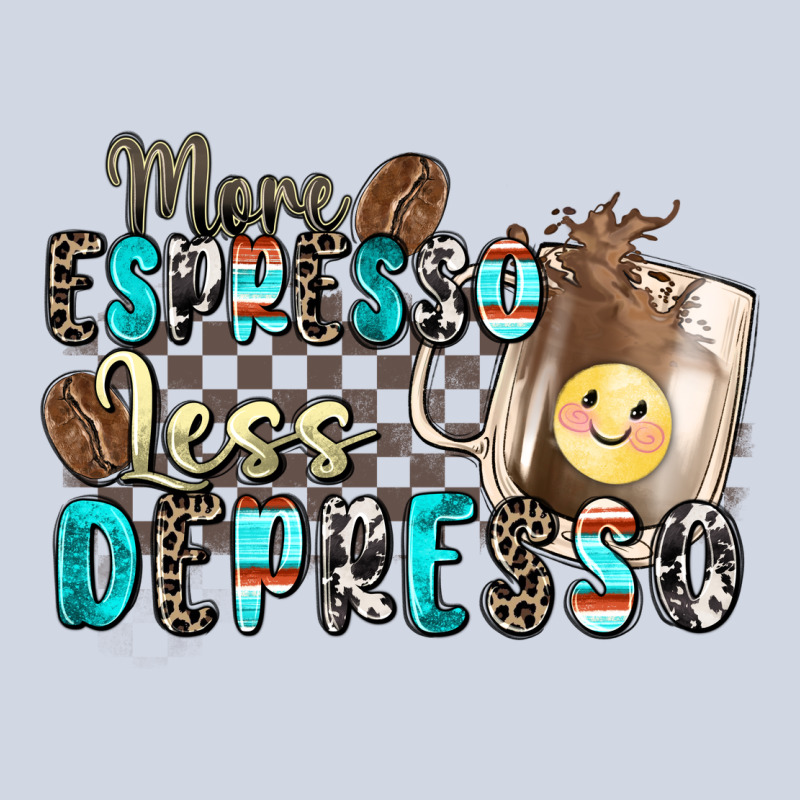 More Espresso Less Depresso Premium Sweatshirt by Zillion Design Studio | Teevron