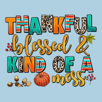 Thankful  Blessed And Kind Of A Mess Premium Hoodie | Teevron