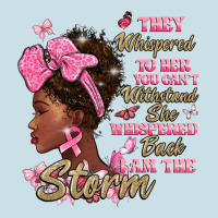 They Whispered To Hear You Cant Withstand The Stor Ladies Tee | Teevron
