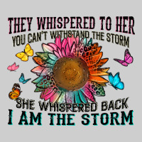 They Whispered To Her You Can't Withstand The Stor Premium Sweatshirt | Teevron