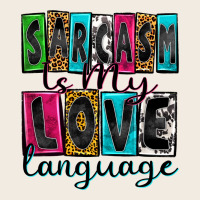 Sarcasm Is My Love Language Premium Sweatshirt | Teevron