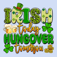 Irish Today Hungover Tomorrow Urban Hoodie | Teevron