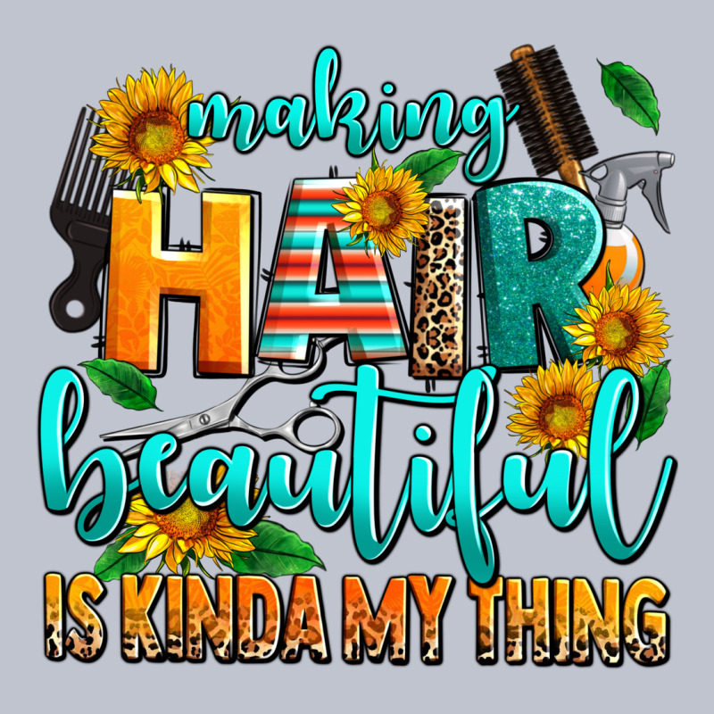 Making Hair Beautiful Is Kinda My Thing Premium Hoodie by AdoDesignShop | Teevron