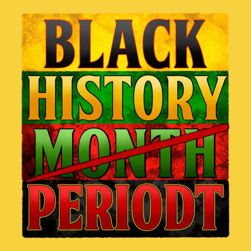 Black History Month Periodt Premium Sweatshirt by Zillion Design Studio | Teevron